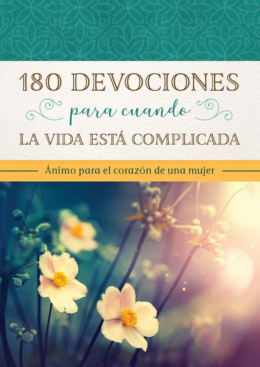 180 Devocionales para Cuando la Vida Está Complicada