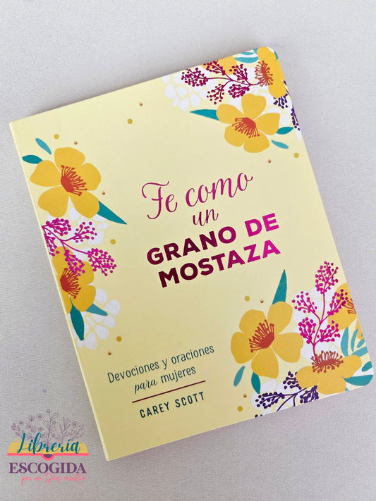 Una Fe Como un Grano de Mostaza | Carey Scott