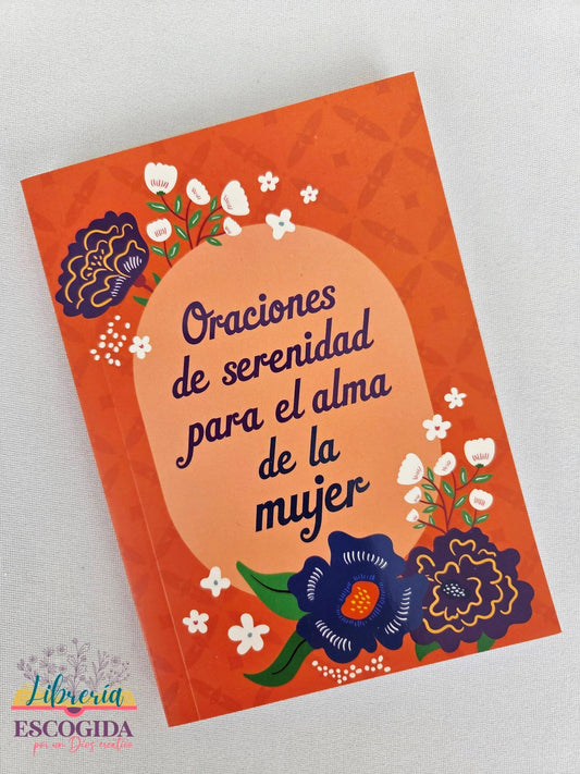 Oraciones de Serenidad para el Alma de la Mujer | Emily Biggers