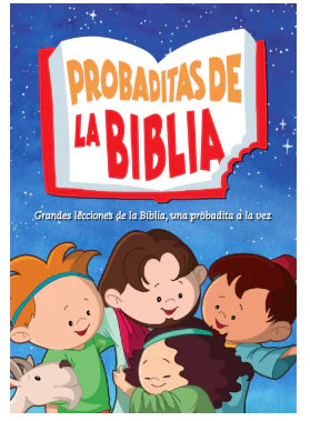 Probaditas de la Biblia: Grandes Lecciones, una Probadita a la Vez