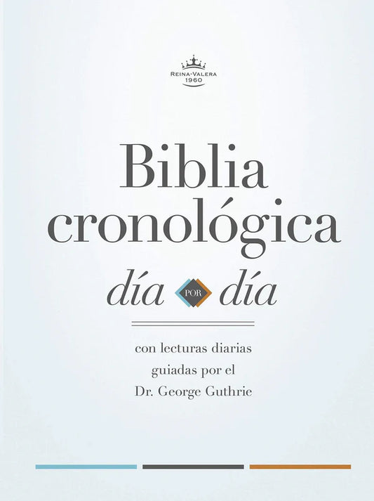 RVR 1960: Biblia Cronológica - Día por Día (Tapa Dura)